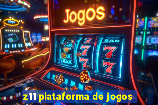 z11 plataforma de jogos